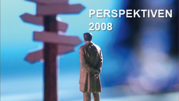 Was wichtig wird: Perspektiven 2008
