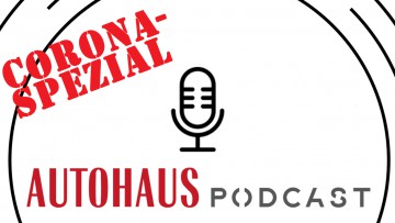 AUTOHAUS Podcast zu Corona: Arbeitsrecht und Kurzarbeitergeld