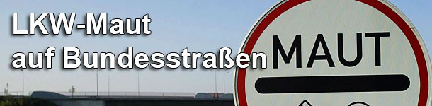 Referentenentwurf für Bundesstraßenmaut bekannt geworden