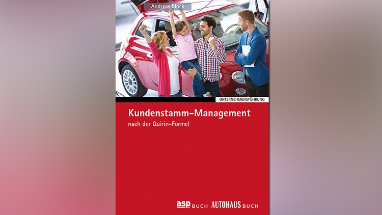 Buchtipp "Kundenstamm-Management": Die Lebensversicherung für das Autohaus